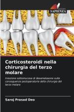 Corticosteroidi nella chirurgia del terzo molare af Saroj Prasad Deo