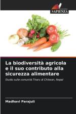La biodiversità agricola e il suo contributo alla sicurezza alimentare af Madhavi Parajuli