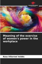 Meaning of the exercise of women's power in the workplace af Rosa Villarroel Valdés