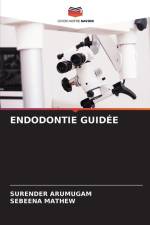 ENDODONTIE GUIDÉE af Surender Arumugam