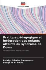 Pratique pédagogique et intégration des enfants atteints du syndrome de Down af Rodrigo Oliveira Damasceno