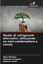 Studio di refrigeranti alternativi utilizzando un mini-condensatore a canale af Vijay Bhatkar