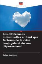Les différences individuelles en tant que facteurs de la crise conjugale et de son dépassement af Bojan Lap¿evi¿