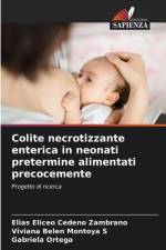 Colite necrotizzante enterica in neonati pretermine alimentati precocemente af Elías Eliceo Cedeño Zambrano