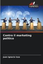 Contro il marketing politico af Juan Ignacio Issa
