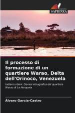 Il processo di formazione di un quartiere Warao, Delta dell'Orinoco, Venezuela af Alvaro García-Castro