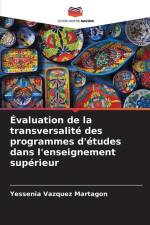 Évaluation de la transversalité des programmes d'études dans l'enseignement supérieur af Yessenia Vázquez Martagón
