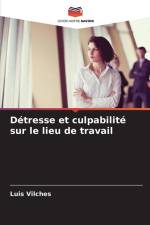 Détresse et culpabilité sur le lieu de travail af Luis Vilches