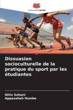 Dissuasion socioculturelle de la pratique du sport par les étudiantes af Nitin Sohani