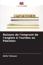 Raisons de l'emprunt de l'anglais à l'ourdou au Pakistan af Akifa Tehseen