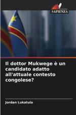 Il dottor Mukwege è un candidato adatto all'attuale contesto congolese? af Jordan Lukatula