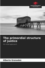 The primordial structure of justice af Alberto Granados