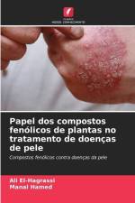 Papel dos compostos fenólicos de plantas no tratamento de doenças de pele af Ali El-Hagrassi