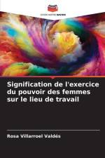 Signification de l'exercice du pouvoir des femmes sur le lieu de travail af Rosa Villarroel Valdés