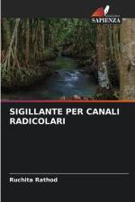 SIGILLANTE PER CANALI RADICOLARI af Ruchita Rathod