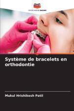 Système de bracelets en orthodontie af Mukul Hrishikesh Patil