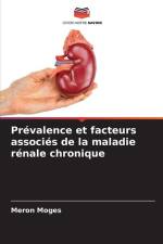 Prévalence et facteurs associés de la maladie rénale chronique af Meron Moges
