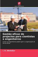 Gestão eficaz de projectos para cientistas e engenheiros af I. D. Abubakar