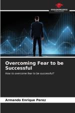 Overcoming Fear to be Successful af Armando Enrique Perez