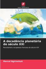 A decadência planetária do século XXI af Marcel Ngirinshuti