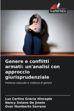 Genere e conflitti armati: un'analisi con approccio giurisprudenziale af Luz Carlina Gracia Hincapié