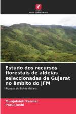 Estudo dos recursos florestais de aldeias seleccionadas de Gujarat no âmbito do JFM af Munjalsinh Parmar