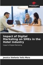 Impact of Digital Marketing on SMEs in the Hotel Industry af Jessica Stefania Veliz Mora