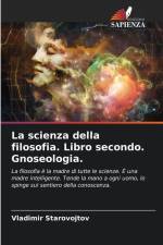La scienza della filosofia. Libro secondo. Gnoseologia. af Vladimir Starovojtov