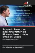 Supporto basato su macchina vettoriale Riconoscimento delle emozioni vocali af Chandrasekhar Paseddula
