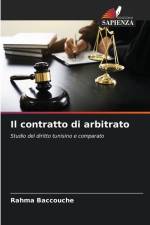 Il contratto di arbitrato af Rahma Baccouche
