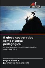 Il gioco cooperativo come risorsa pedagogica af Hugo L Reina R