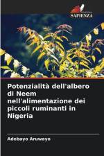 Potenzialità dell'albero di Neem nell'alimentazione dei piccoli ruminanti in Nigeria af Adebayo Aruwayo