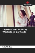 Distress and Guilt in Workplace Contexts af Luis Vilches