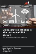 Guida pratica all'etica e alla responsabilità sociale af Jose Roberto Espinoza