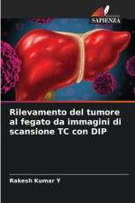 Rilevamento del tumore al fegato da immagini di scansione TC con DIP af Rakesh Kumar Y