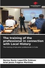 The training of the professional in connection with Local History af Norma Dunia Laportilla Estévez