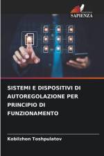 SISTEMI E DISPOSITIVI DI AUTOREGOLAZIONE PER PRINCIPIO DI FUNZIONAMENTO af Kobilzhon Toshpulatov