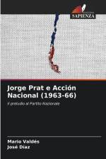 Jorge Prat e Acción Nacional (1963-66) af Mario Valdes
