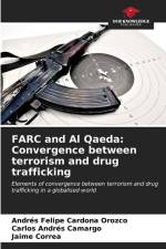 FARC and Al Qaeda: Convergence between terrorism and drug trafficking af Andrés Felipe Cardona Orozco