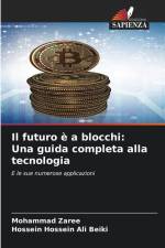 Il futuro è a blocchi: Una guida completa alla tecnologia af Mohammad Zaree