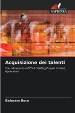 Acquisizione dei talenti af Balaram Bora