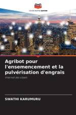 Agribot pour l'ensemencement et la pulvérisation d'engrais af Swathi Karumuru