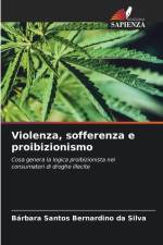 Violenza, sofferenza e proibizionismo af Bárbara Santos Bernardino Da Silva