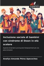 Inclusione sociale di bambini con sindrome di Down in età scolare af Anailys Amanda Pérez Apecechea