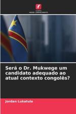 Será o Dr. Mukwege um candidato adequado ao atual contexto congolês? af Jordan Lukatula