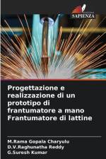 Progettazione e realizzazione di un prototipo di frantumatore a mano Frantumatore di lattine af M. Rama Gopala Charyulu
