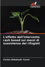 L'effetto dell'intervento cash based sui mezzi di sussistenza dei rifugiati af Ferhan Abdulkadir Yassin