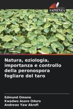 Natura, eziologia, importanza e controllo della peronospora fogliare del taro af Edmund Omane