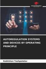 AUTOREGULATION SYSTEMS AND DEVICES BY OPERATING PRINCIPLE af Kobilzhon Toshpulatov