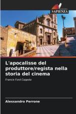 L'apocalisse del produttore/regista nella storia del cinema af Alessandro Perrone